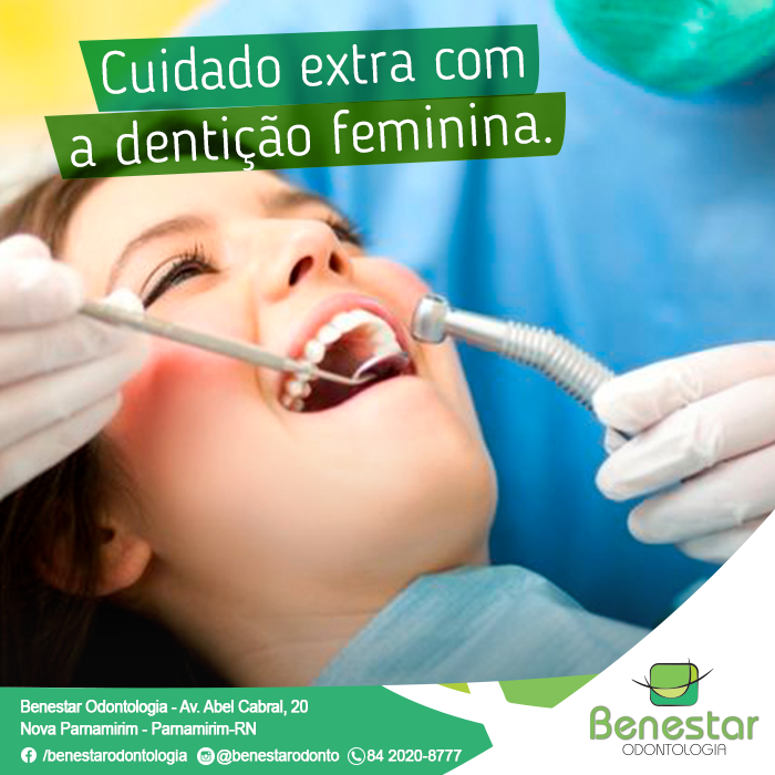 Cuidado extra com a dentição feminina