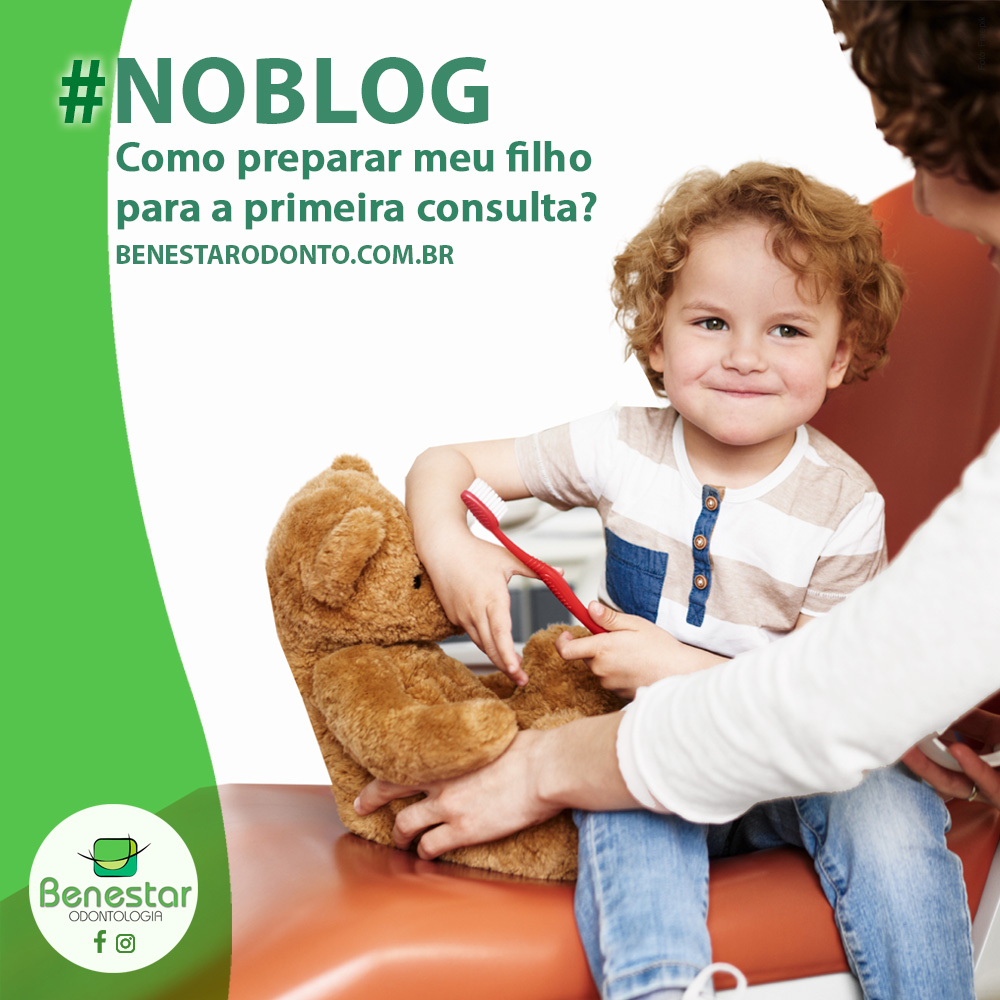 Como preparar meu filho para a primeira consulta ao Odontopediatra?